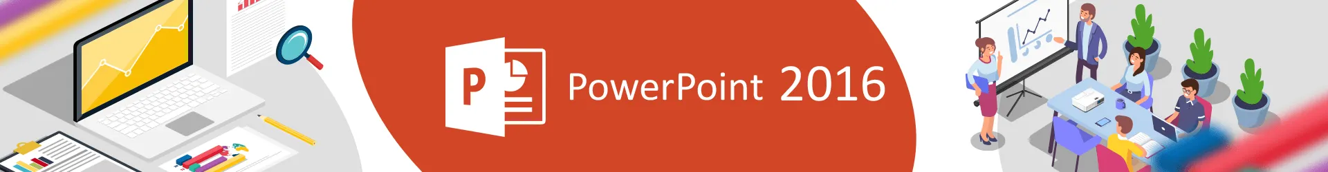 Formation PowerPoint 2016 : consolider ses connaissances et se perfectionner 
Cours en E-learning avec tutorat