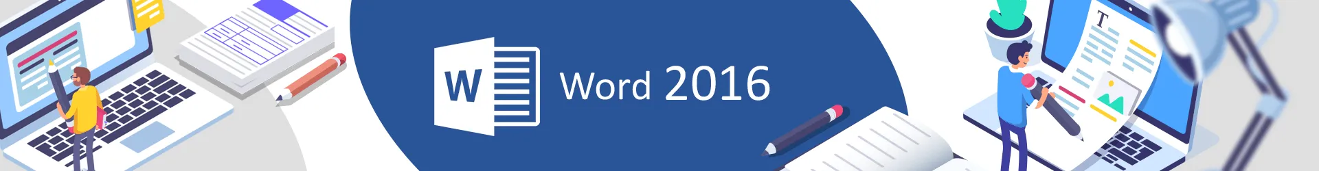 Formation Word 2016 : s’exercer aux fonctionnalités avancées 
Cours en E-Learning avec tutorat